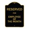 Signmission Designer Series-Reserved For Employee Of The Month Black & Gold, 24" x 18", BG-1824-9770 A-DES-BG-1824-9770 - alternate 1